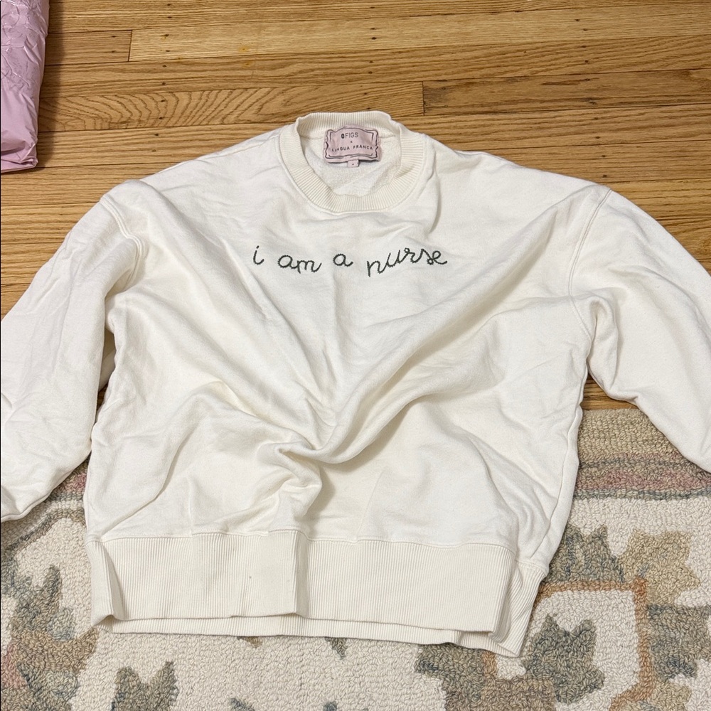 FIGS 'I Am a Nurse' Sweatshirt Lingua Franca Small